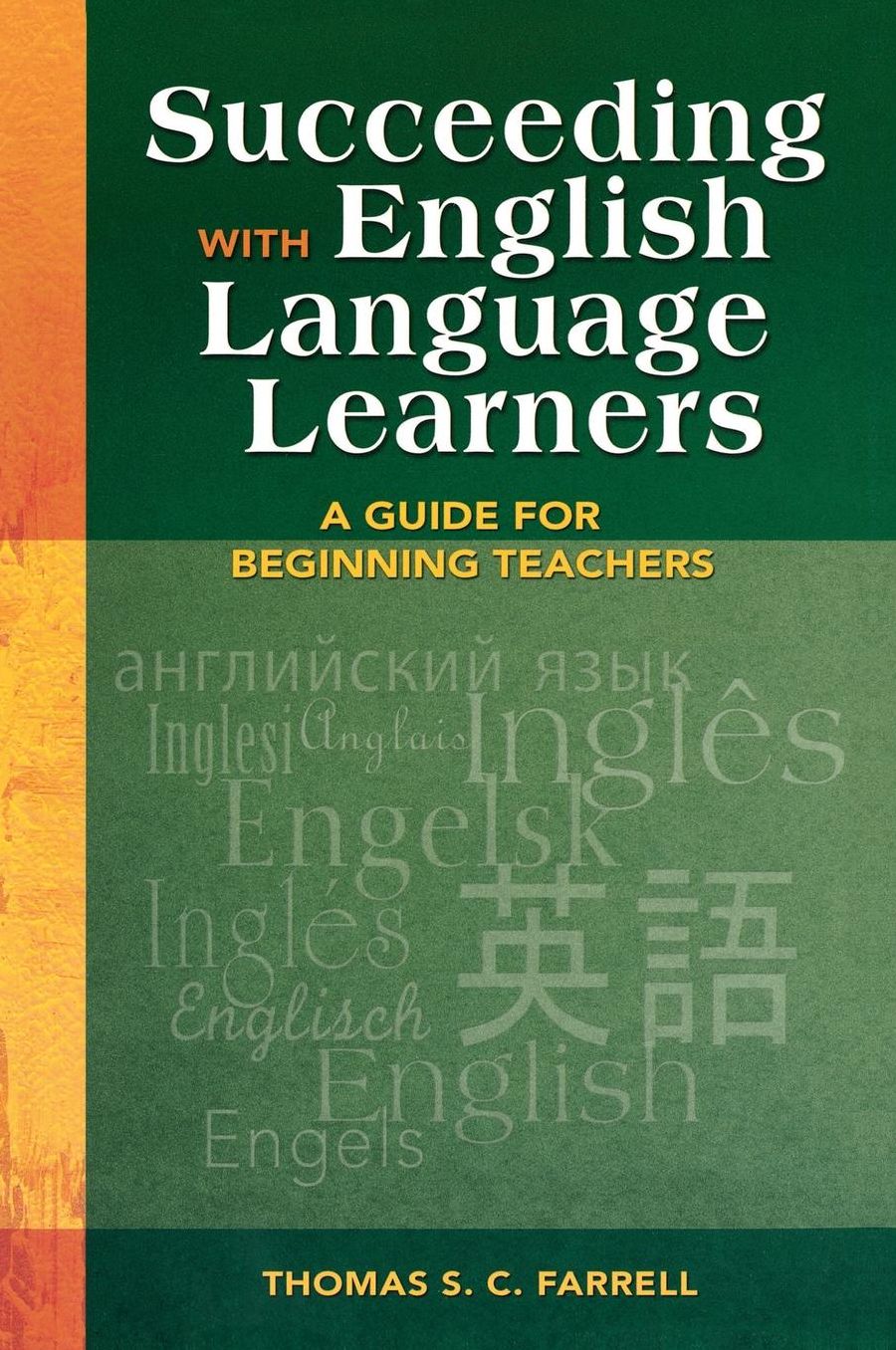 Succeeding with English Language Learners: A Guide for Beginning Teachers