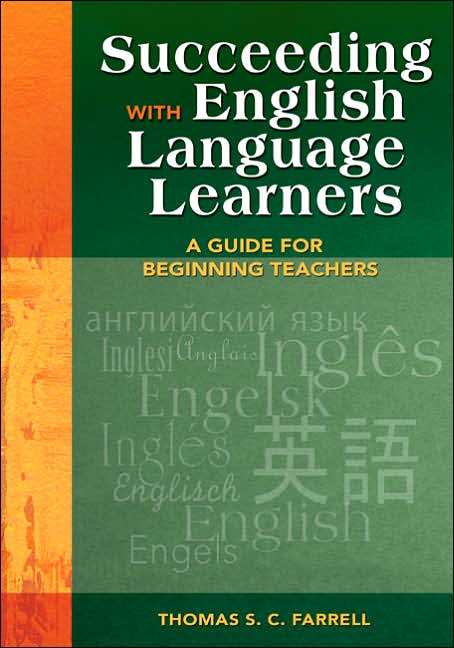 Succeeding with English Language Learners: A Guide for Beginning Teachers