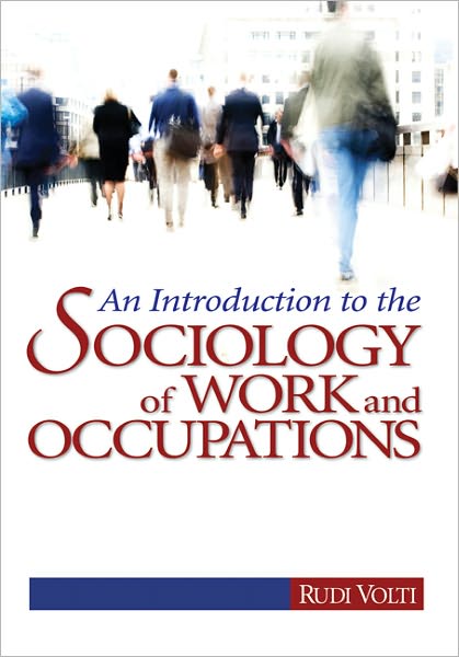 Sociology of Work and Occupations: Globalization and Technological Change into the 21st Century