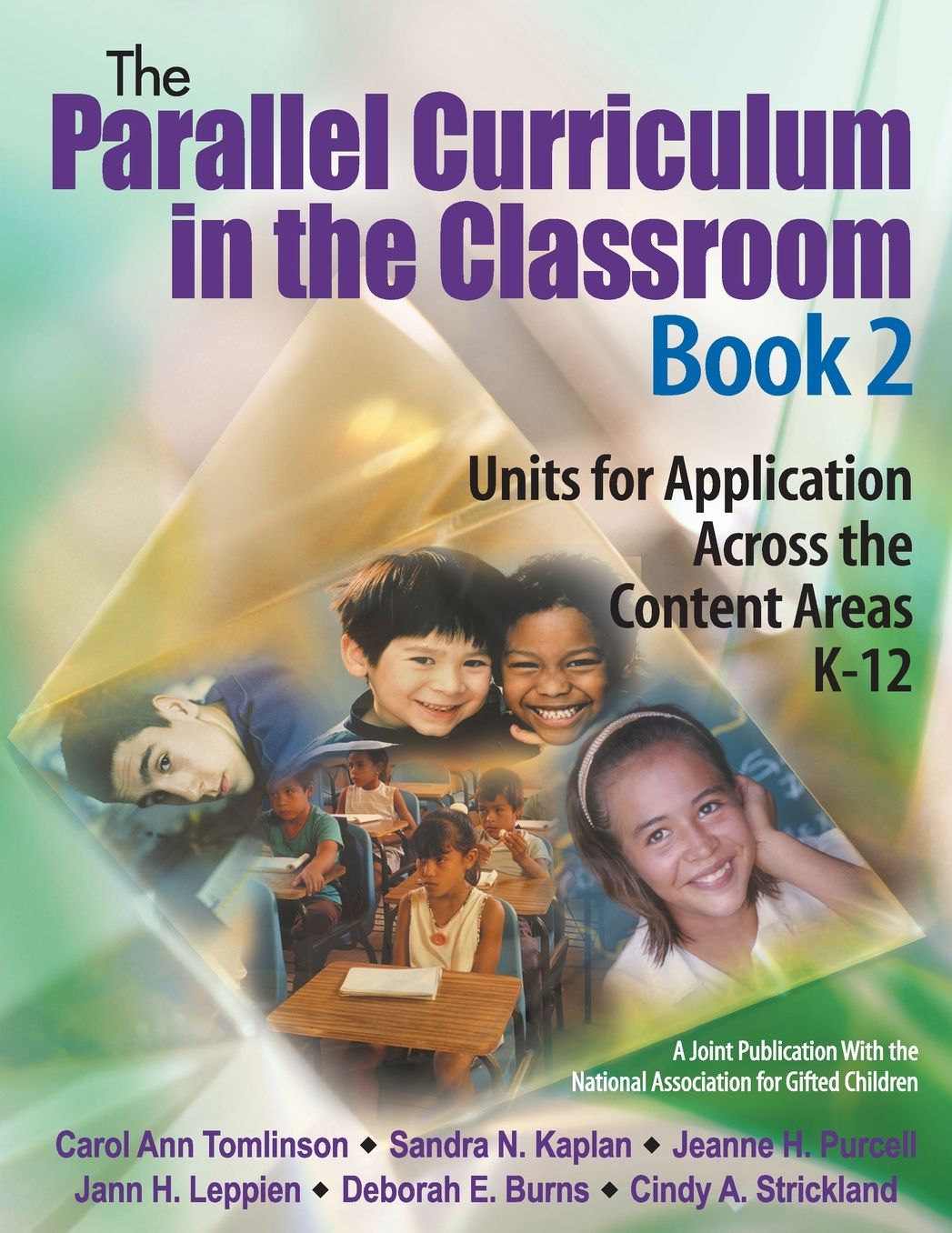 Parallel Curriculum in the Classroom, Book 2: Units for Application across the Content Areas, K-12