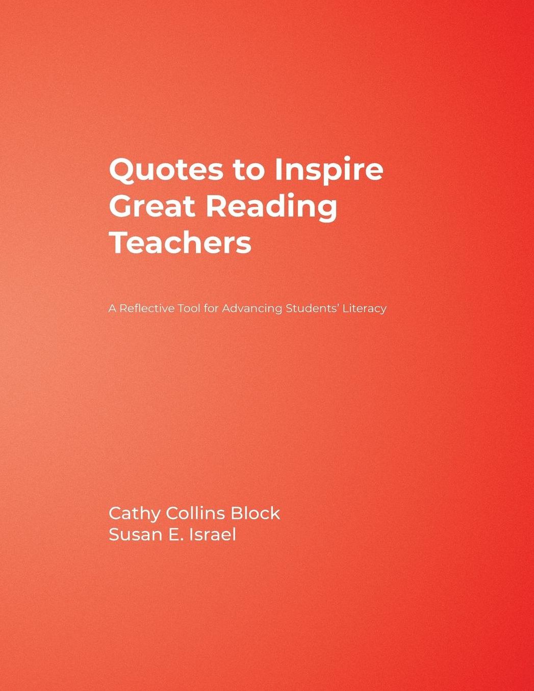 Quotes to Inspire Great Reading Teachers: A Reflective Tool for Advancing Students' Literacy