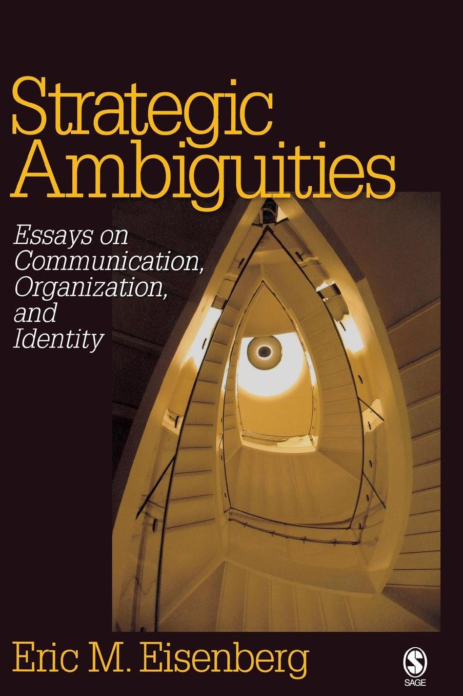 Strategic Ambiguities: Essays on Communication, Organization, and Identity
