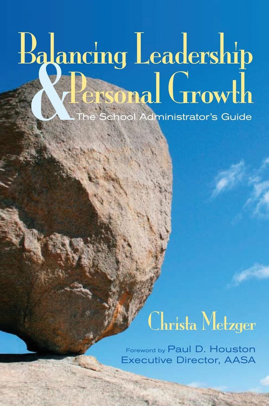 Balancing Leadership and Personal Growth: The School Administrator's Guide