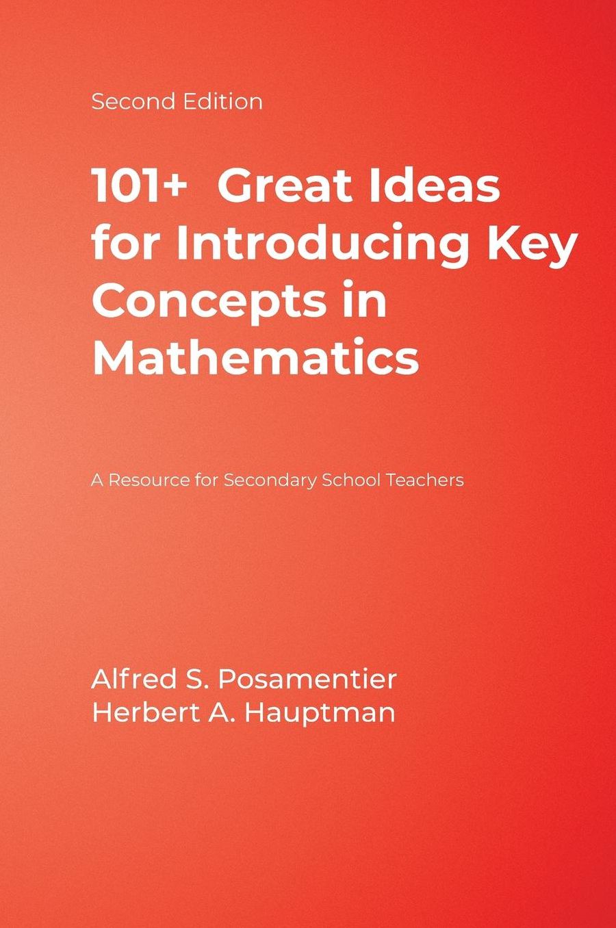 101+ Great Ideas for Introducing Key Concepts in Mathematics: A Resource for Secondary School Teachers