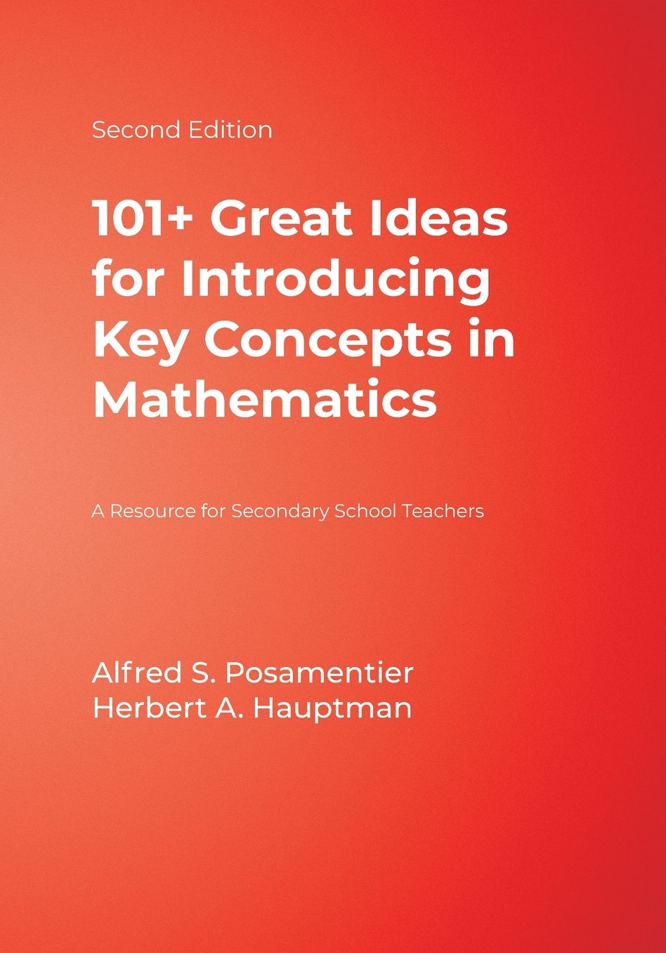101+ Great Ideas for Introducing Key Concepts in Mathematics: A Resource for Secondary School Teachers