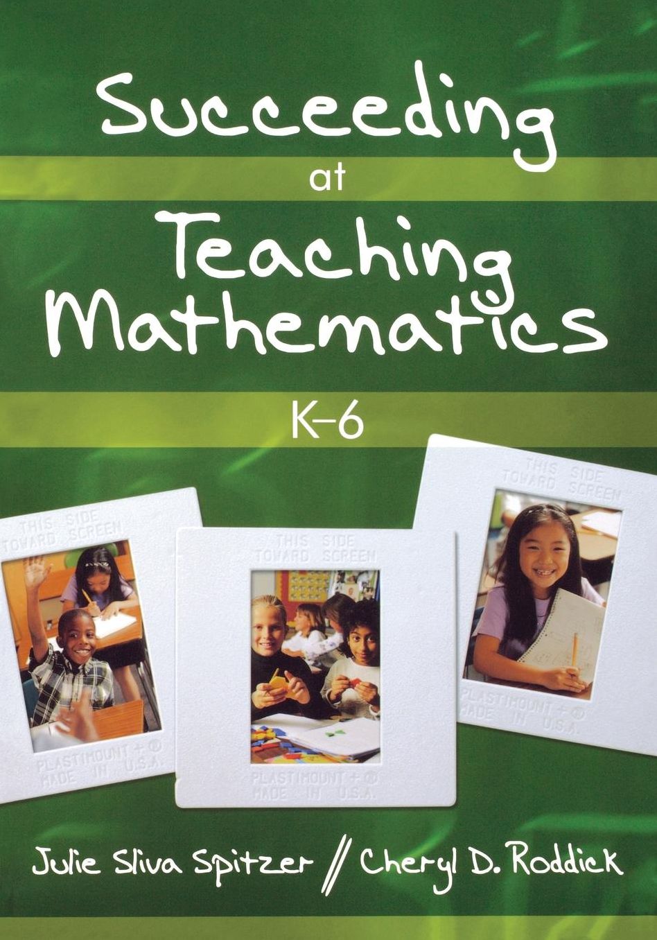 Succeeding at Teaching Mathematics, K-6