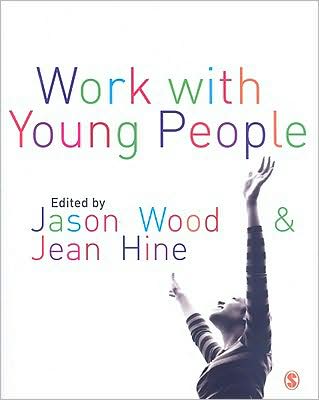 Work with Young People: Theory and Policy for Practice