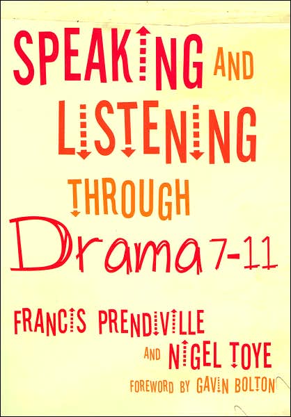 Speaking and Listening through Drama, 7-11
