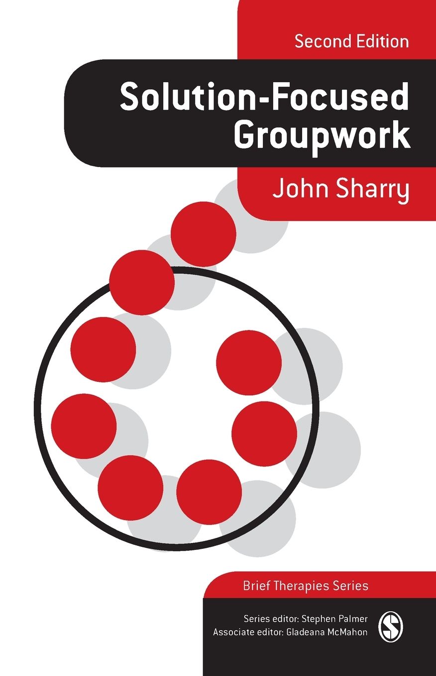 Solution-Focused Groupwork [Brief Therapies Series]