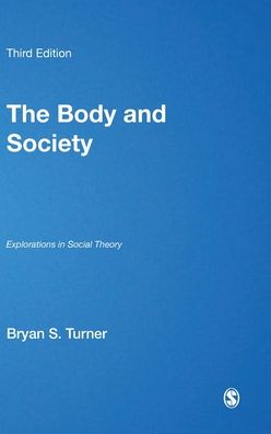 The Body and Society: Explorations in Social Theory