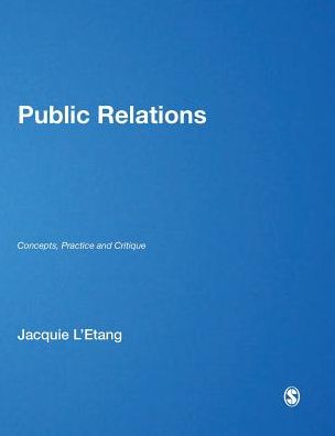 Public Relations: Concepts, Practice and Critique