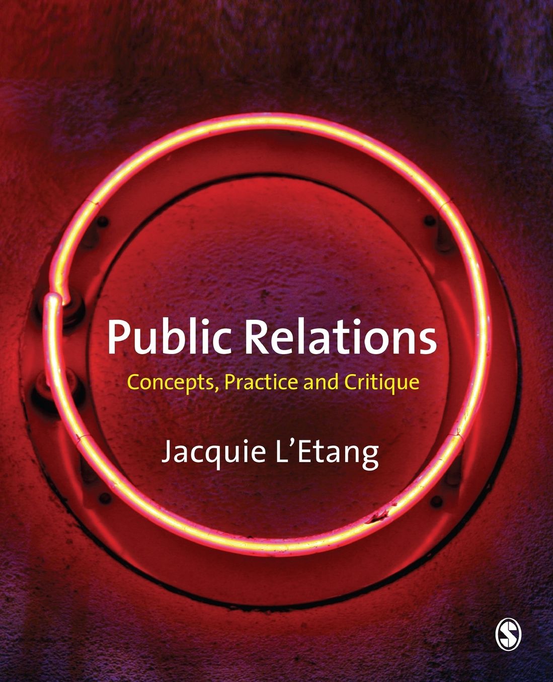 Public Relations: Concepts, Practice and Critique