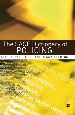 The SAGE Dictionary of Policing