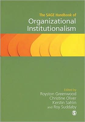 The SAGE Handbook of Organizational Institutionalism