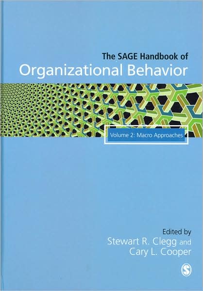 The SAGE Handbook of Organizational Behavior, Volume 2: Macro Approaches