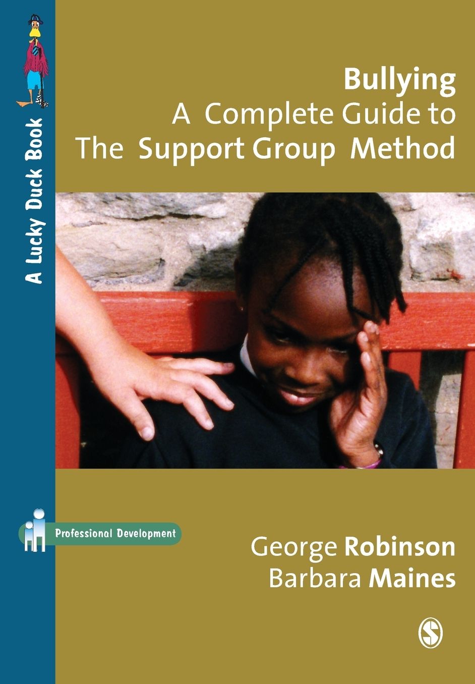 Bullying: A Complete Guide to the Support Group Method