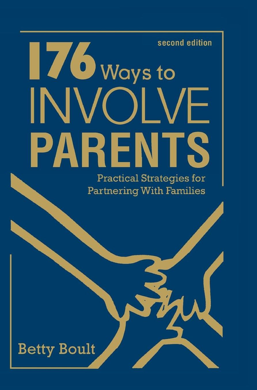 176 Ways to Involve Parents: Practical Strategies for Partnering With Families