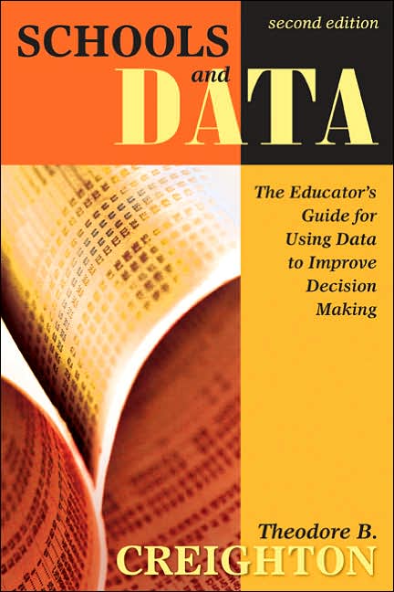 Schools and Data: The Educator's Guide for Using Data to Improve Decision Making
