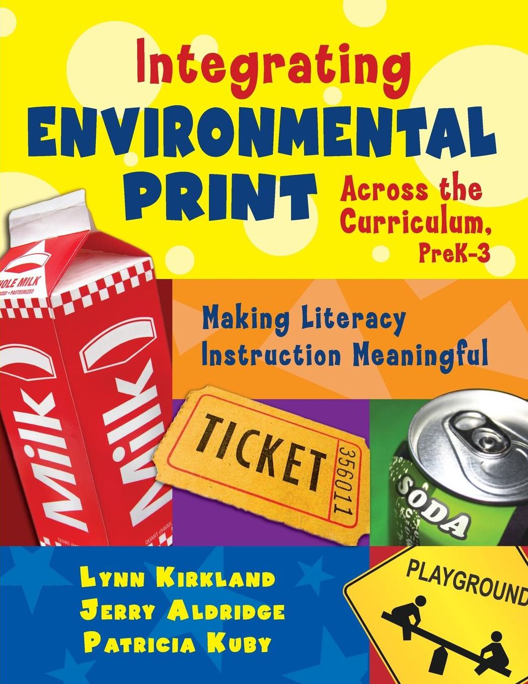 Integrating Environmental Print Across the Curriculum, PreK-3: Making Literacy Instruction Meaningful