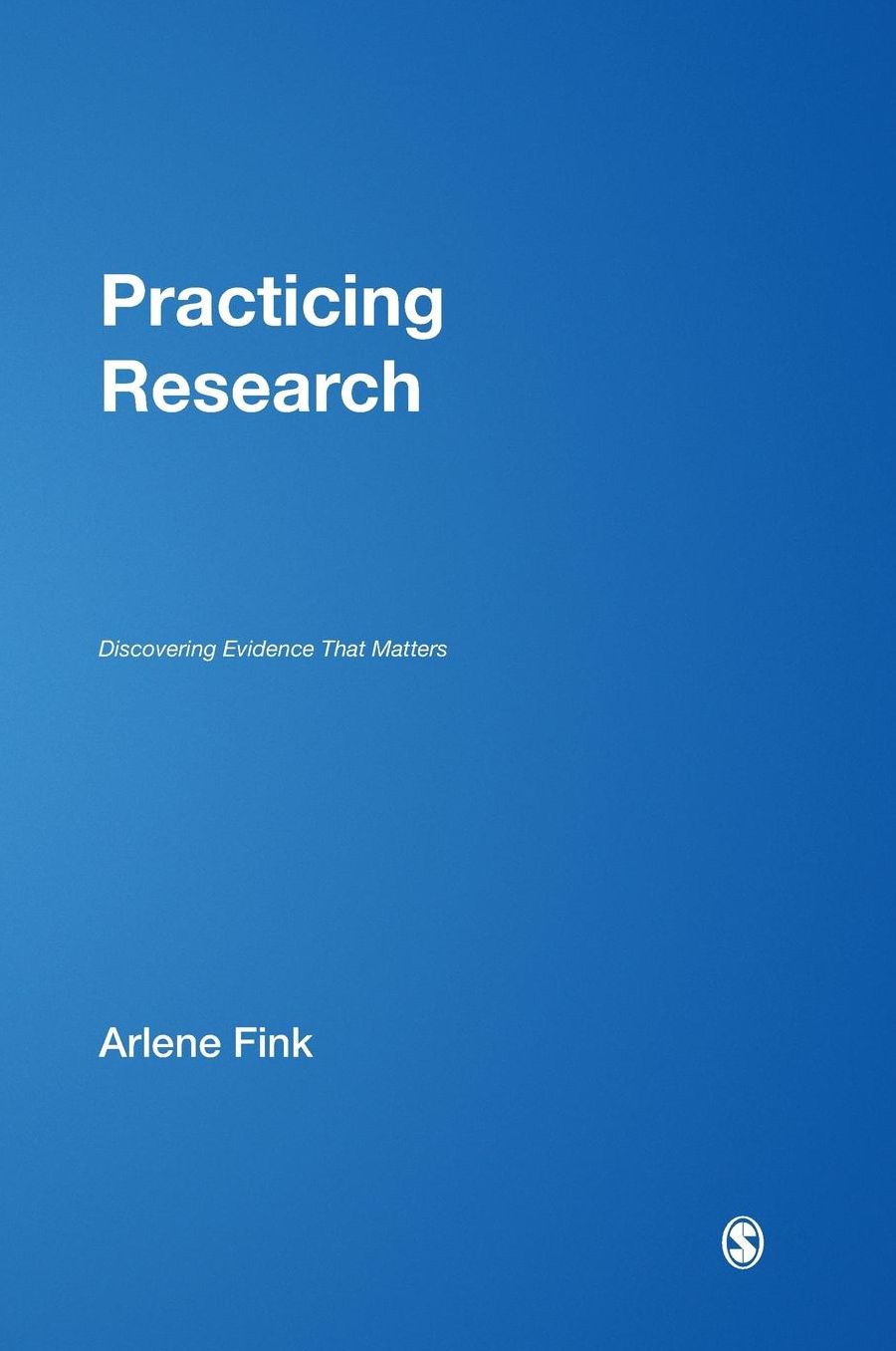 Practicing Research: Discovering Evidence That Matters