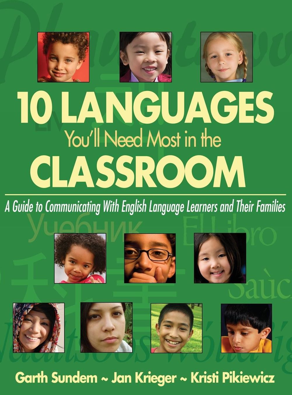 Ten Languages You'll Need Most in the Classroom: A Guide to Communicating With English Language Learners and Their Families