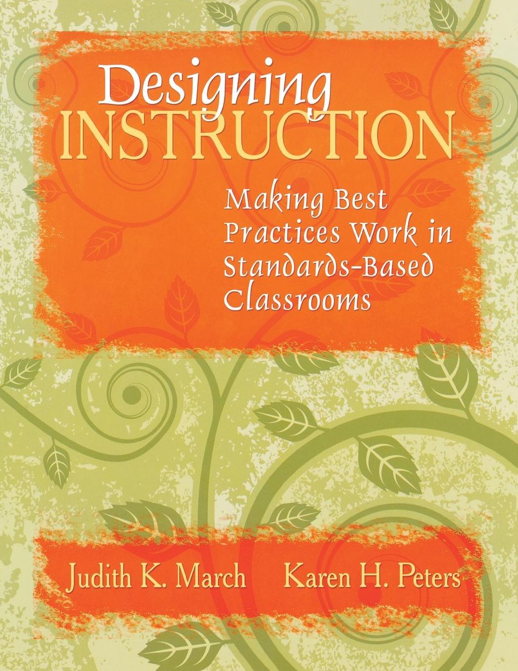Designing Instruction: Making Best Practices Work in Standards-Based Classrooms