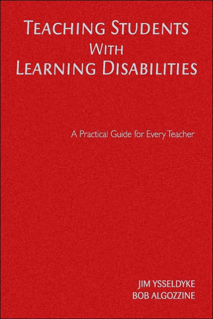 Teaching Students With Learning Disabilities: A Practical Guide for Every Teacher