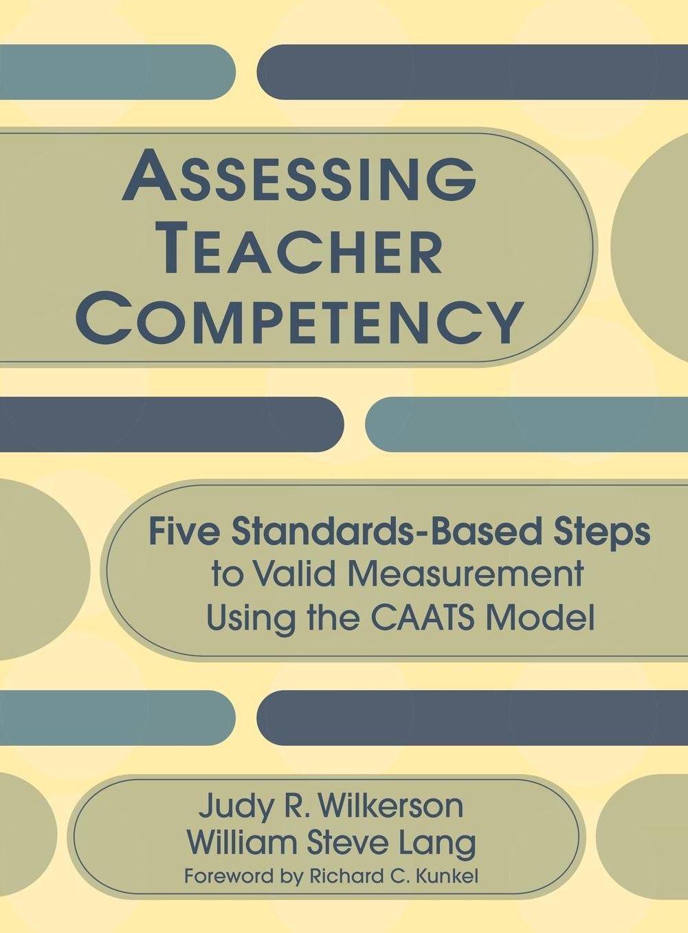 Assessing Teacher Competency: Five Standards-Based Steps to Valid Measurements Using the CAATS Model