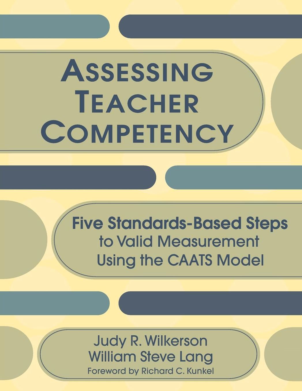 Assessing Teacher Competency: Five Standards-Based Steps to Valid Measurement Using the CAATS Model