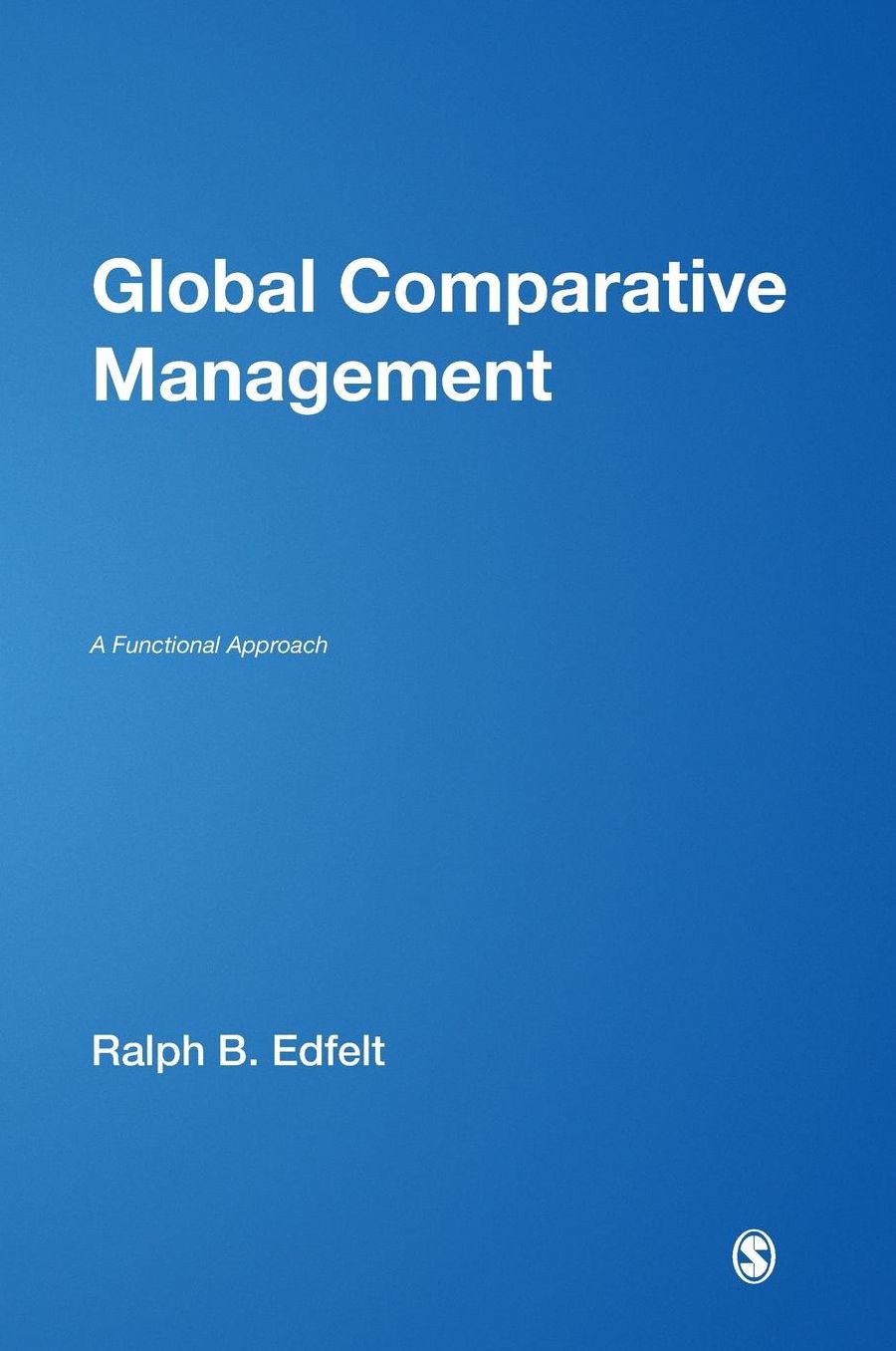 Global Comparative Management: A Functional Approach