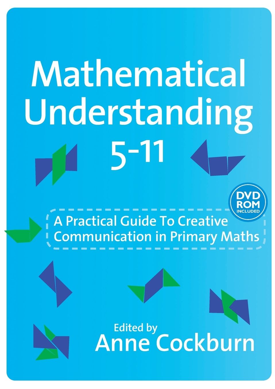 Mathematical Understanding 5-11: A Practical Guide to Creative Communication in Maths