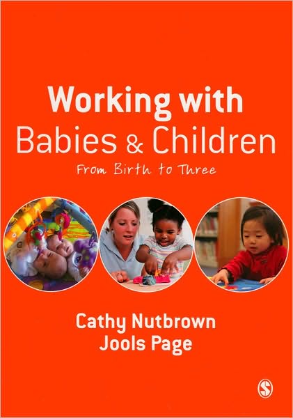 Working with Babies and Children: From Birth to Three