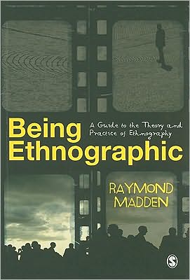 Being Ethnographic: A Guide to the Theory and Practice of Ethnography
