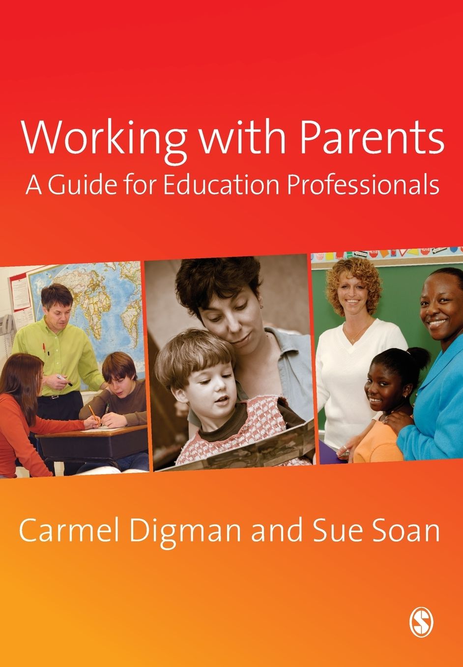 Working with Parents: A Guide for Education Professionals
