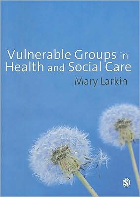Vulnerable Groups in Health and Social Care