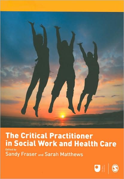 The Critical Practitioner in Social Work and Health Care
