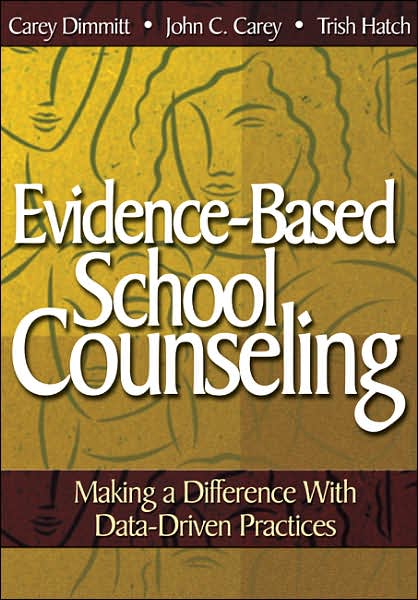 Evidence-Based School Counseling: Making a Difference With Data-Driven Practices