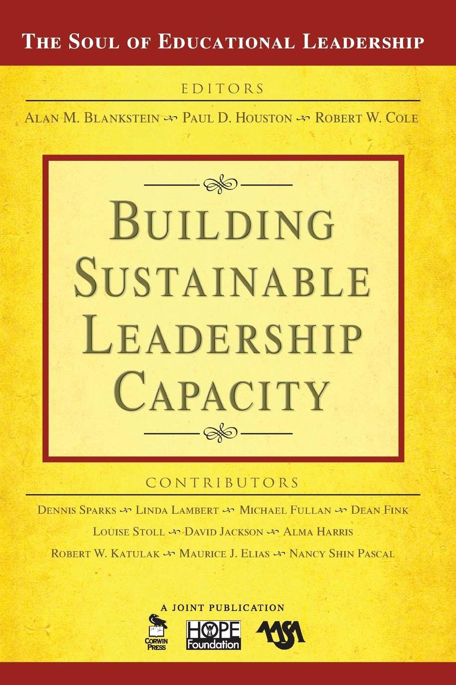 Building Sustainable Leadership Capacity (The Soul of Educational Leadership Series #5)
