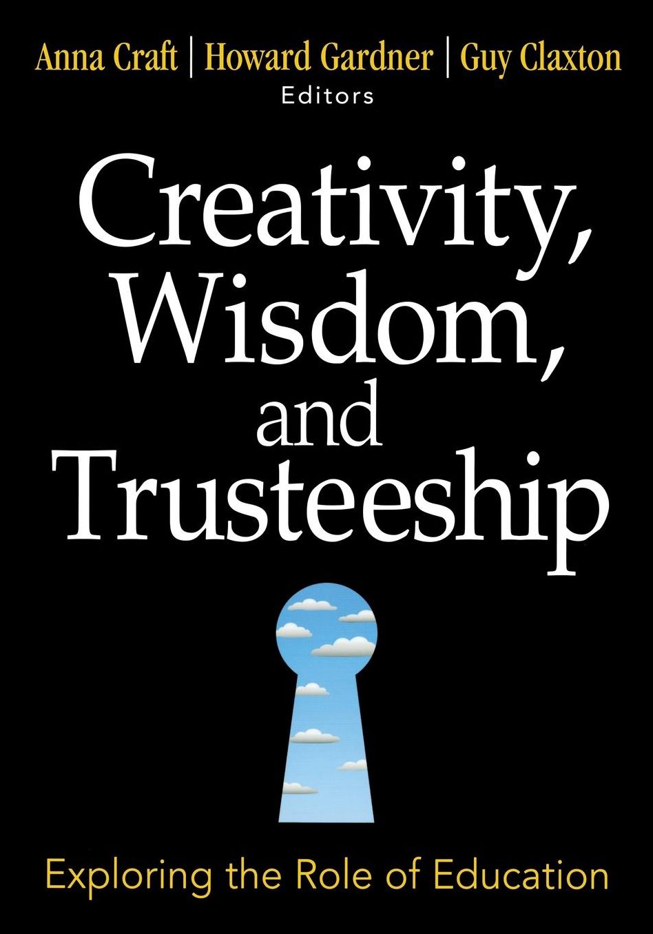 Creativity, Wisdom, and Trusteeship: Exploring the Role of Education