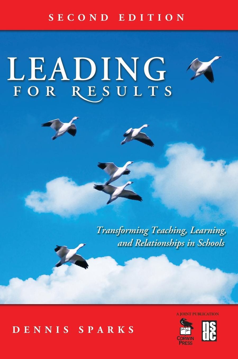 Leading for Results: Transforming Teaching, Learning, and Relationships in Schools