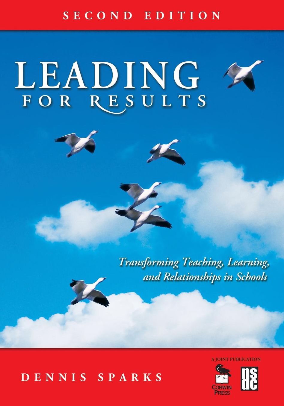 Leading for Results: Transforming Teaching, Learning, and Relationships in Schools