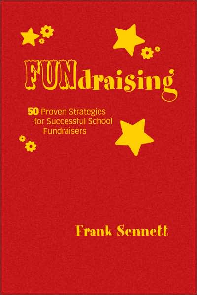 FUNdraising: 50 Proven Strategies for Successful School Fundraisers