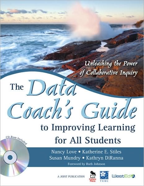 Data Coach's Guide to Improving Learning for All Students: Unleashing the Power of Collaborative Inquiry
