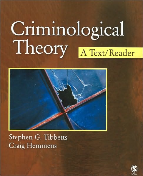 Criminological Theory: A Text/Reader