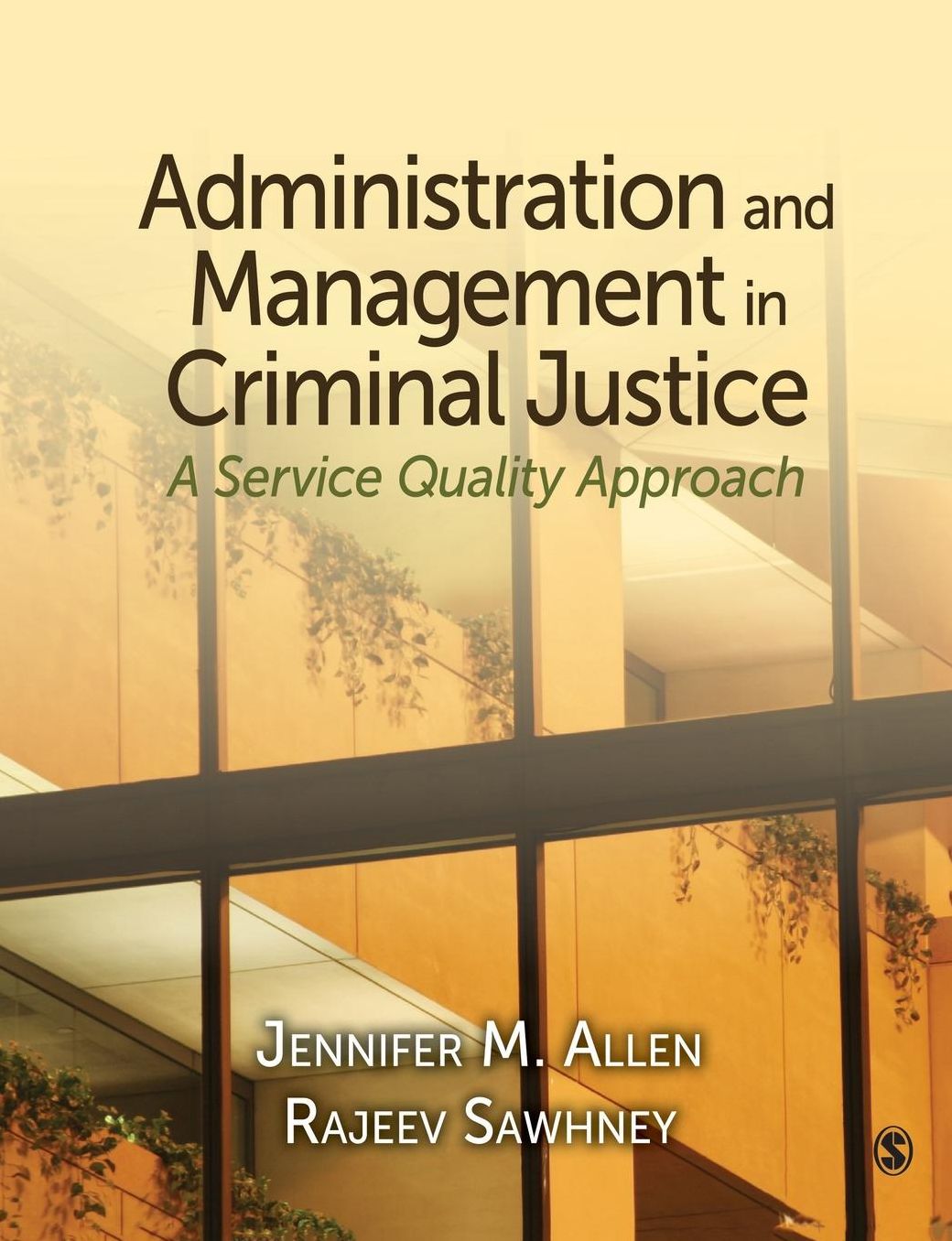 Administration and Management in Criminal Justice: A Service Quality Approach