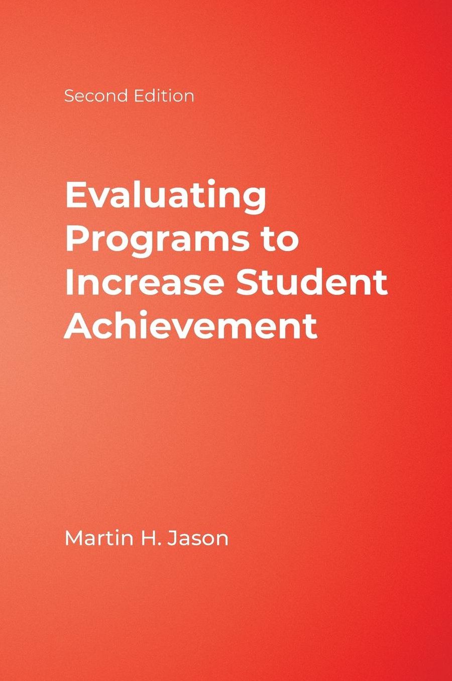 Evaluating Programs to Increase Student Achievement