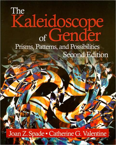 Kaleidoscope of Gender: Prisms, Patterns, and Possibilities