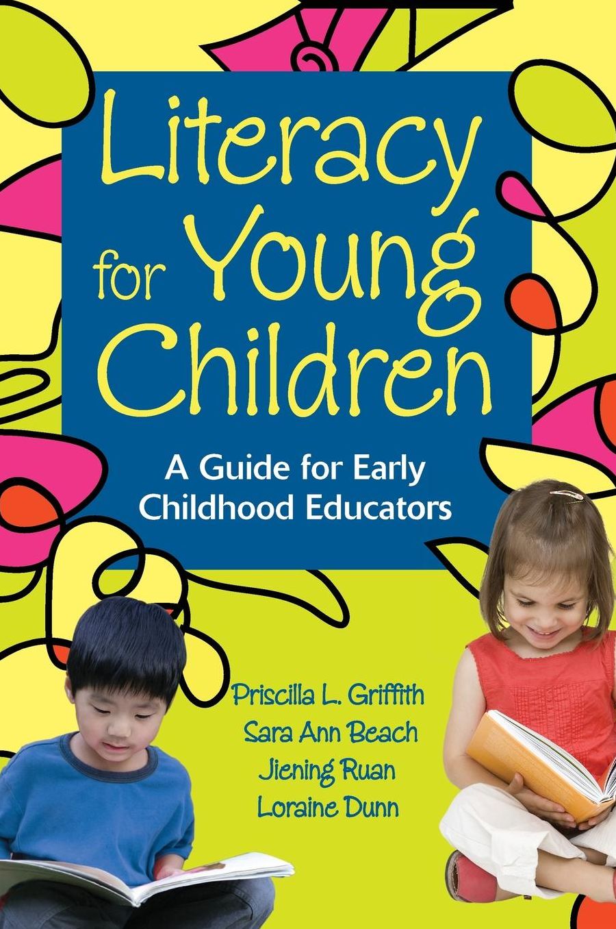 Literacy for Young Children: A Guide for Early Childhood Educators