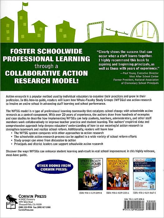 Schoolwide Action Research for Professional Learning Communities: Improving Student Learning Through the Whole-Faculty Study Groups Approach