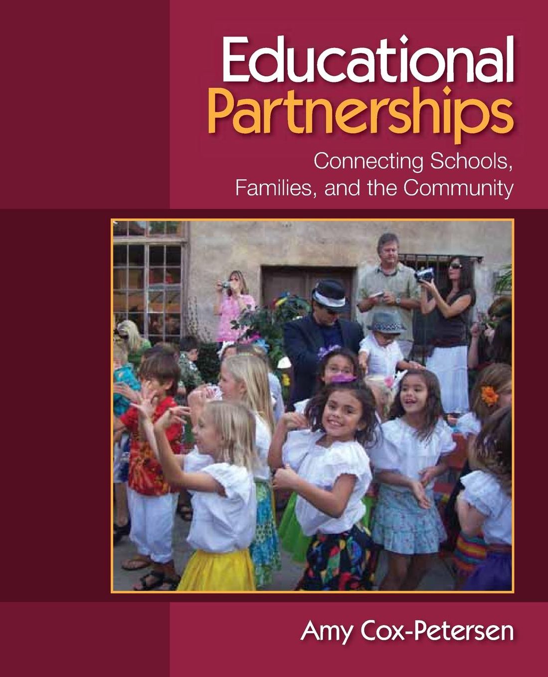 Educational Partnerships: Connecting Schools, Families, and the Community